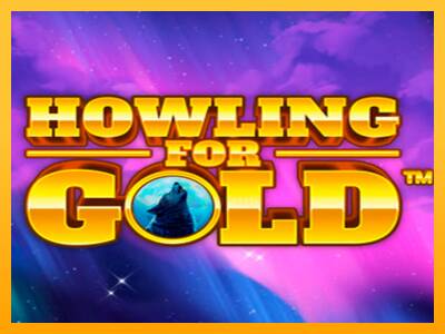 Howling for Gold 游戏机赚钱