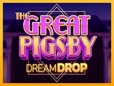 The Great Pigsby Dream Drop 游戏机赚钱