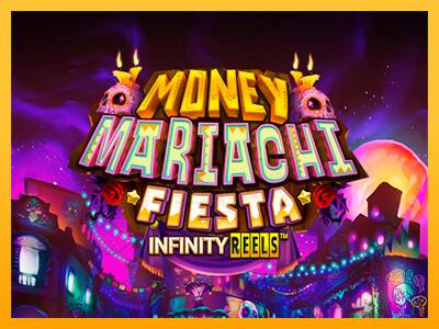 Money Mariachi Fiesta Infinity Reels 游戏机赚钱