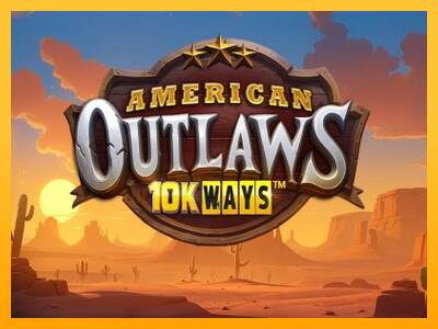 American Outlaws 10K Ways 游戏机赚钱