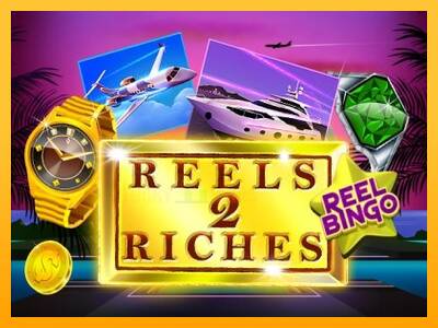 Reels 2 Riches with Reel Bingo 游戏机赚钱