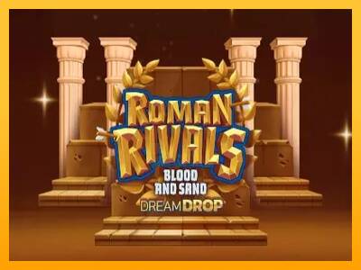 Roman Rivals Blood and Sand Dream Drop 游戏机赚钱