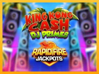 King Kong Cash DJ Prime8 Rapid Fire Jackpots 游戏机赚钱