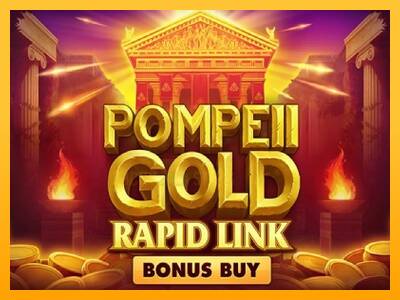 Pompeii Gold Rapid Link Bonus Buy 游戏机赚钱